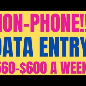 Non-Phone | Data Entry | $560-$600 A Week | Best Non Phone Work From Home Jobs | Online Job | Remote