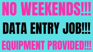 No Weekends | Data Entry | Equipment Provided | Best Non Phone Work From Home Job 2021