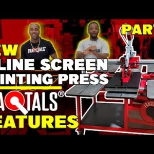 In-Line Screen Printing Press Features (About The Fraqtals Screen Printing Pods)