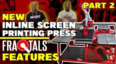 In-Line Screen Printing Press Features (About The Fraqtals Screen Printing Pods)