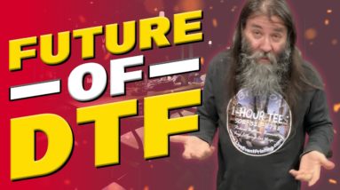 State Of The DTF Industry in 2022 With Brother Ernest