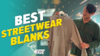 Best Blanks For Streetwear Brands | Wholesale Streetwear Blanks (Made Blanks)