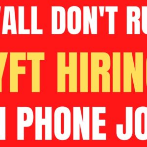 If Y'all Don't Run | Lyft Hiring | Non Phone Online Job | Best Non Phone Work From Home Job | Remote