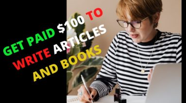 Top 9 Websites That Pay You $100 To Write Books And Articles. ( Worldwide  ✔️)