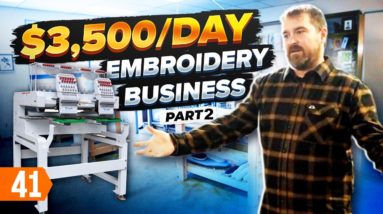 How to Start Screen Printing and Embroidery Business with a $3,500/Day Revenue (Pt. 2)