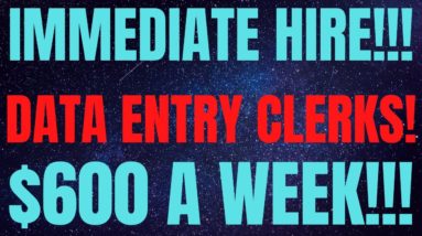 Immediate Hire |  Data Entry Clerk | $600 A Week | Best Non Phone Work From Home Job | Online Job