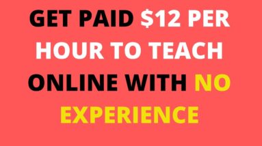 GET PAID $12 PER HOUR TO TEACH ONLINE| Work from home jobs that pays well |  Make money online 2021