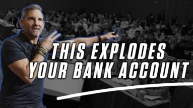 This Explodes Your Bank Account - Grant Cardone