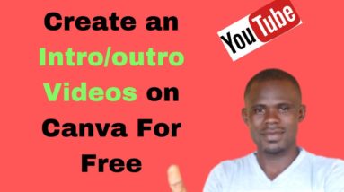 How to Use Canva to Create YouTube Intro and Outro Videos | CANVA FULL TUTORIAL