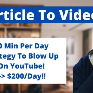 How To Turn Articles Into Videos To Make Money On YouTube | Simple $200 A Day Strategy 😉💰🚀