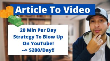 How To Turn Articles Into Videos To Make Money On YouTube | Simple $200 A Day Strategy 😉💰🚀