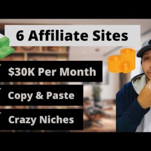 6 CRAZY Affiliate Niche Website Making $30K A Month 😮😬