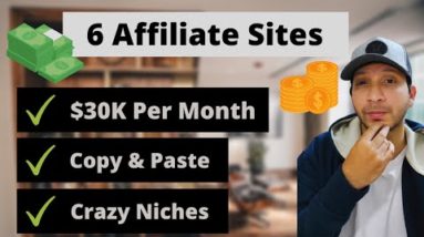 6 CRAZY Affiliate Niche Website Making $30K A Month 😮😬