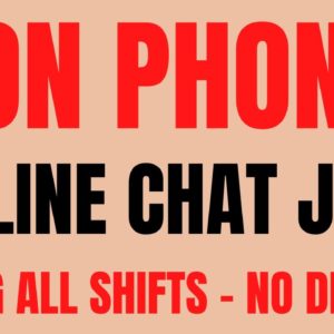 Non Phone | Online Chat Job | Hiring All Shifts - No Degree | Best Non Phone Work From Home Job