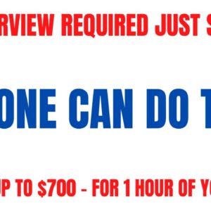 No Interview Required | Anyone Can Do This | Get Paid Up To $700 - For 1 Hour | Work From Home Job