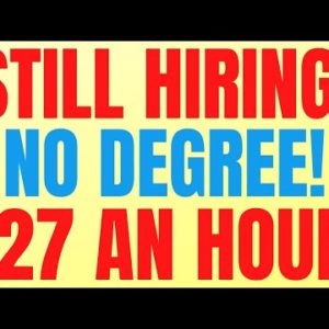 Still Hiring | No Degree | $27 An Hour | Best Work From Home Job | Online Jobs Hiring Now | Remote