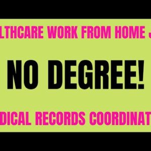 Healthcare Work From Home Job | No Degree | Medical Records Coordinator | Online Jobs | Remote