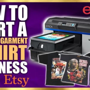 How To Start A T-Shirt Business With A DTG Printer (Direct To Garment)