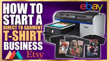 How To Start A T-Shirt Business With A DTG Printer (Direct To Garment)