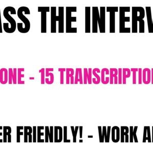 Bypass The Interview | Non Phone Work From Home Job -  15 Transcription  For Beginners Work Anytime