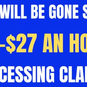 This Will Be Gone Soon | $18-$27 An Hour | Processing Claims | Best Work From Home Job | Remote Job