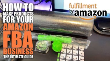 How To Make Products For Your Amazon FBA Business (Step By Step Guide For Beginners)