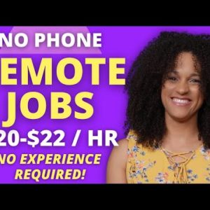 🚫 NO PHONE REMOTE JOB - Up to $22/hr! - NO EXPERIENCE REQUIRED! - Work From Home Jobs 2022