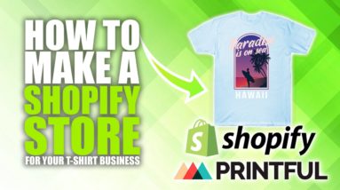 How To Make A Shopify Store For Your T-Shirt Business In 10 Minutes (Printful Print On Demand)