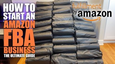 How To Start An Amazon FBA Business (The ULTIMATE Step By Step Guide For Beginners)