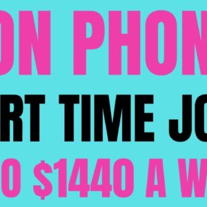 Non Phone | Part Time Job | Up To $1440 A Week | Online Jobs | Remote Jobs | Work From Home Jobs