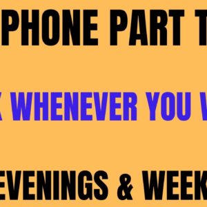 Non Phone Part Time | Work Whenever | Late Evenings & Weekends | Non Phone Work From Home Job 2022