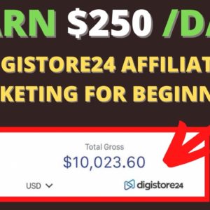 $250 / Day on Digistore24 Affiliate Marketing For Beginners | Free Traffic Method.