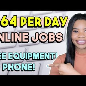 📵 $164 PER DAY NO PHONE ONLINE JOBS! FREE EQUIPMENT! QUICK APPLICATION | WORK FROM HOME JOBS 2022