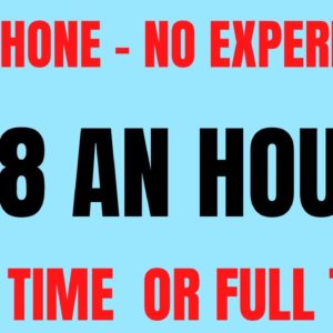 Non Phone - No Experience | $18 An Hour | Part or Full Time | Best Non Phone Work From Home Job 2022