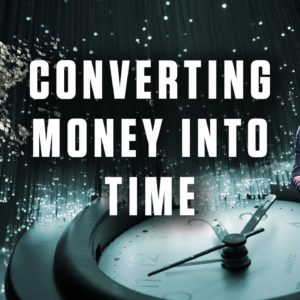 Converting MONEY into TIME