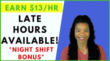 Now hiring! Late Night Hours Available! Online, Remote Work From Home Jobs | January 2019