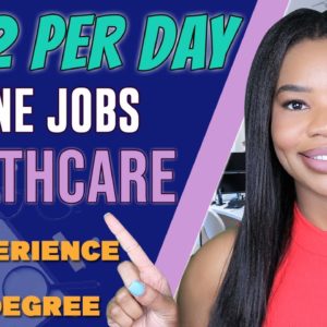 $152 PER DAY! NO EXPERIENCE HEALTHCARE ONLINE JOBS! MULTIPLE OPENINGS | WORK FROM HOME JOBS 2022