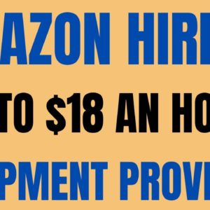 Amazon Hiring Work From Home Job | Up To $18 An Hour | Equipment Provided | Remote Jobs Hiring Now