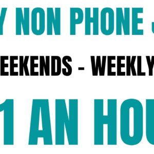 Non Phone Work From Home Job | No Weekends - Weekly Pay | $21 An Hour | Non Phone Work From Home Job