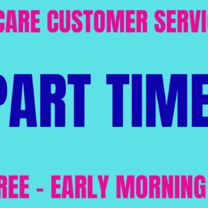 Healthcare Customer Service Job | Part Time  | No Degree - Early Morning | Work From Home Job