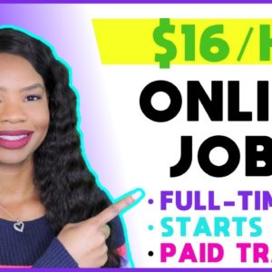 💰 $16 hourly Work-From-Home Job. Training STARTS SOON! | Work-At-Home Jobs March 2020