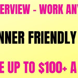 No Interview - Work Anytime | Beginner Friendly | Up to $100+ A Day | Best Work From Home Job Hiring