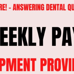 Quick Hire | Answering Dental Questions  | Weekly Pay | Equipment Provided | Best Work From Home Job