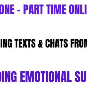 Non Phone - Part Time | Answering Texts & Chats  | Providing Emotional Support | Work From Home Job