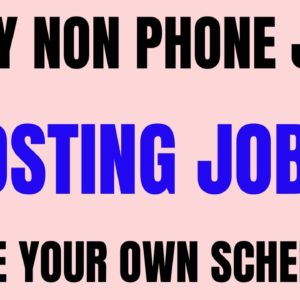 Easy Non Phone | Posting Jobs | Make Your Own Schedule | No Phone Work From Home Jobs Hiring Now