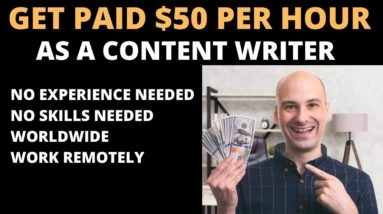 Make Money As A Content Writer ( $50 PER HOUR ) Work From Home Online | High Paying Remote Jobs