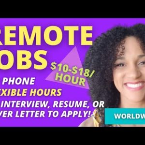 WORK WHEN YOU WANT! NO PHONES NO RESUME NO INTERVIEW NO EXPERIENCE! REMOTE JOBS WORLDWIDE 🌎