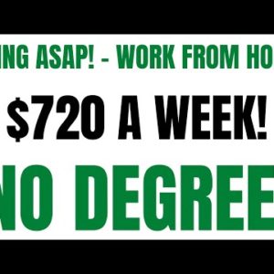 Hiring Asap - Work From Home Job | $720 A Week | No Degree | Best Work At Home Job Hiring Now 2022