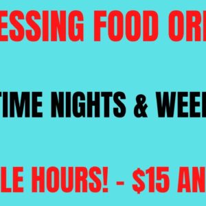 Processing Food Orders | Part Time Nights & Weekends Work From Home Job | Flexible - $15 An Hour