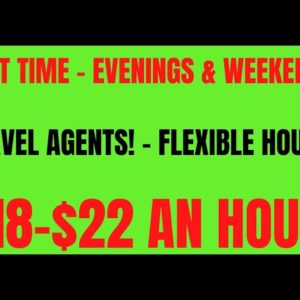 Part Time - Evenings & Weekends | Flexible Hours | $18-$22 An Hour | Best Work From Home Job Hiring